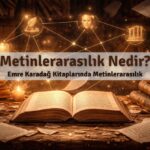 Metinlerarasılık Nedir?